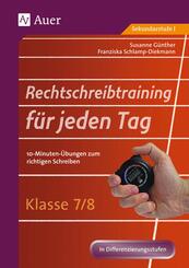 Rechtschreibtraining f&uuml;r jeden Tag, Klasse 7/8