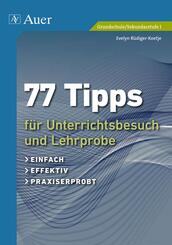 77 Tipps f&uuml;r Unterrichtsbesuch und Lehrprobe