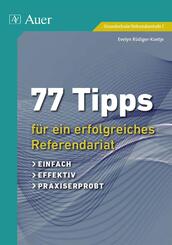 77 Tipps f&uuml;r ein erfolgreiches Referendariat