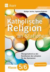 Katholische Religion an Stationen, Klasse 5/6 Gymnasium