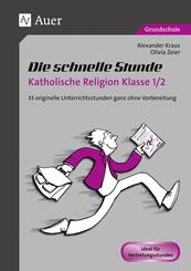 Die schnelle Stunde Katholische Religion Kl. 1/2