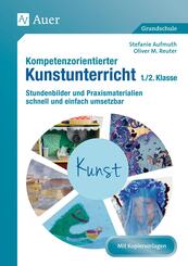 Kompetenzorientierter Kunstunterricht 1./2. Klasse