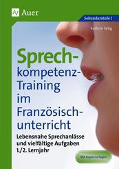 Sprechkompetenz-Training im Franz&ouml;sischunterricht, 1./2. Lernjahr