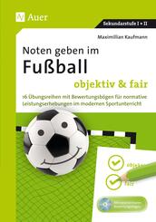 Noten geben im Fu&szlig;ball - objektiv & fair, m. 1 CD-ROM