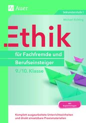 Ethik f&uuml;r Fachfremde und Berufseinsteiger 9./10. Klasse