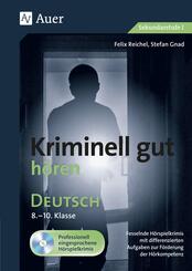 Kriminell gut h&ouml;ren Deutsch 8-10, m. 1 CD-ROM