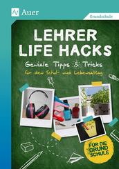Lehrer Life Hacks f&uuml;r die Grundschule