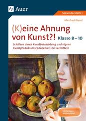 (K)eine Ahnung von Kunst, Klasse 8-10
