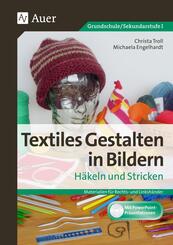 Textiles Gestalten in Bildern H&auml;keln und Stricken, m. 1 CD-ROM