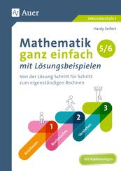 Mathematik ganz einfach mit L&ouml;sungsbeispielen 5/6