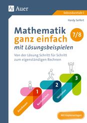 Mathematik ganz einfach mit L&ouml;sungsbeispielen 7-8