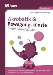 Akrobatik und Bewegungsk&uuml;nste in der Grundschule
