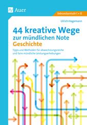 44 kreative Wege zur m&uuml;ndlichen Note Geschichte