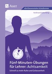 F&uuml;nf-Minuten-&Uuml;bungen f&uuml;r Lehrer: Achtsamkeit