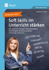 Gewusst wie: Soft Skills im Unterricht st&auml;rken