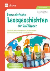 Ganz einfache Lesegeschichten f&uuml;r DaZ-Kinder
