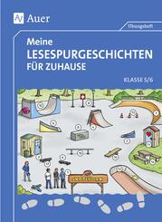 Meine Lesespurgeschichten f&uuml;r Zuhause - Klasse 5-6