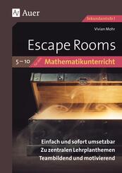 Escape Rooms f&uuml;r den Mathematikunterricht 5-10