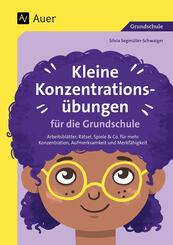 Kleine Konzentrations&uuml;bungen f&uuml;r die Grundschule