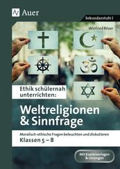 Ethik sch&uuml;lernah Weltreligionen und Sinnfrage