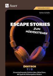 Escape Stories zum H&ouml;rverstehen Deutsch 7-8