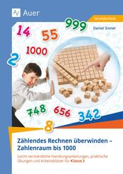 Z&auml;hlendes Rechnen &uuml;berwinden - Zahlenraum bis 1000
