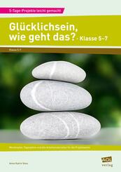Gl&uuml;cklichsein, wie geht das? - Klasse 5-7