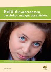 Gef&uuml;hle wahrnehmen, verstehen und gut ausdr&uuml;cken