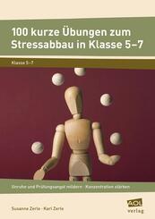 100 kurze &Uuml;bungen zum Stressabbau in Klasse 5-7