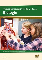 Freiarbeitsmaterialien f&uuml;r die 6. Klasse: Biologie
