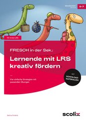FRESCH i. d. Sek: Lernende mit LRS kreativ f&ouml;rdern
