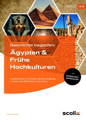 Geschichte begreifen: &Auml;gypten & Fr&uuml;he Hochkulturen