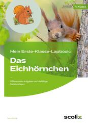 Mein Erste-Klasse-Lapbook: Das Eichh&ouml;rnchen