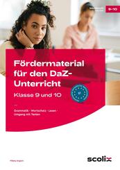 F&ouml;rdermaterial f&uuml;r den DaZ-Unterricht: Klasse 9-10