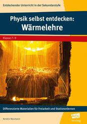 Physik selbst entdecken: W&auml;rmelehre
