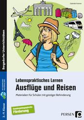 Lebenspraktisches Lernen: Ausfl&uuml;ge und Reisen