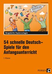 54 schnelle Deutsch-Spiele f&uuml;r den Anfangsunterricht