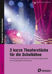 3 kurze Theaterst&uuml;cke f&uuml;r die Schulb&uuml;hne