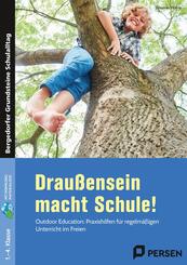 Drau&szlig;ensein macht Schule!
