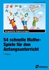 54 schnelle Mathe-Spiele f&uuml;r den Anfangsunterricht