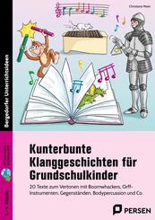 Kunterbunte Klanggeschichten f&uuml;r Grundschulkinder