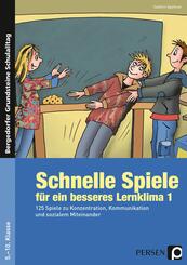 Schnelle Spiele f&uuml;r ein besseres Lernklima.Bd.1