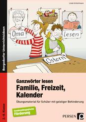 Ganzw&ouml;rter lesen: Familie, Freizeit, Kalender