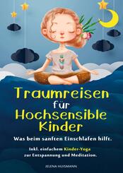 Traumreisen f&uuml;r hochsensible Kinder