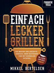Einfach lecker grillen