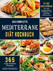 Das komplette Mediterrane-Di&auml;t Kochbuch
