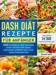 DASH Di&auml;t Rezepte f&uuml;r Anf&auml;nger