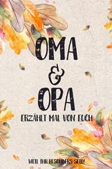 Oma & Opa - erz&auml;hlt mal von euch: Weil ihr besonders seid!