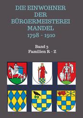 Die Einwohner der B&uuml;rgermeisterei Mandel 1798 - 1910