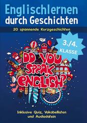Englischlernen durch Geschichten f&uuml;r Kinder der 3. und 4. Klasse: 20 spannende Kurzgeschichten | Buch auf Grundschulniveau inkl. Quiz und Audiodateien
